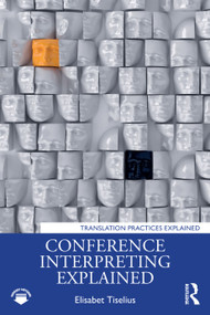 Conference Interpreting Explained - 9781032800387 by Elisabet Tiselius, 9781032800387