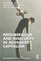 Neoliberalism and Insecurity in Advanced Capitalism by Michael A. Long, Andrew S. Fullerton, Paul B. Stretesky, 9781032354378