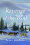 Revenge of the Wolf by Bruce Graham, 9798985786576