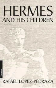Hermes and his Children by Rafael López-Pedraza, 9783856307998