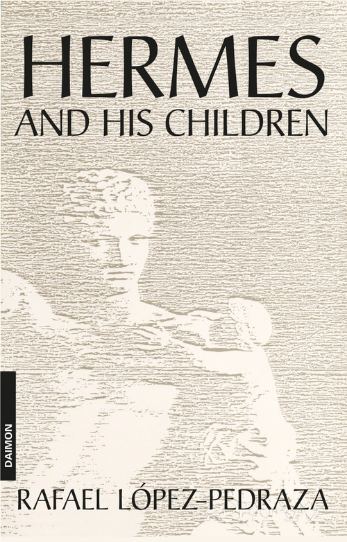 Hermes and his Children by Rafael López-Pedraza, 9783856307998