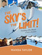 The Sky's The Limit! (Canadians Who Blazed a Trail in Aviation) by Wanda Taylor, 9781774712672