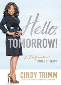 Hello, Tomorrow (The Transformational Power of Vision) by Trimm Cindy, 9781636415178