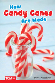 How Candy Canes Are Made by Danica Kassebaum, 9798765997291