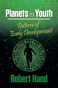 Planets in Youth (Patterns of Early Development) by Robert Hand, 9780914918264