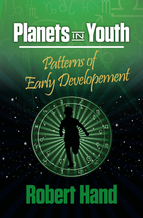 Planets in Youth (Patterns of Early Development) by Robert Hand, 9780914918264