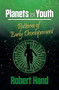 Planets in Youth (Patterns of Early Development) by Robert Hand, 9780914918264