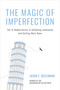 The Magic of Imperfection (The ¾ Baked Secret to Unlocking Innovation and Getting More Done) by Jason F. McLennan, 9798890571014