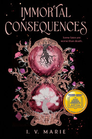 Immortal Consequences: A Good Morning America YA Book Club Pick - 9780593898819 by I. V. Marie, 9780593898819