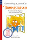 Trumplestiltskin (A cautionary tale of greed, gold and ridiculous hair) by Rikin Parekh, 9781800780040