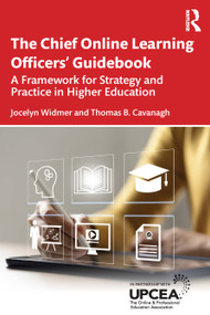 The Chief Online Learning Officers' Guidebook (A Framework for Strategy and Practice in Higher Education) by Jocelyn Widmer, Thomas B. Cavanagh, 9781032801438