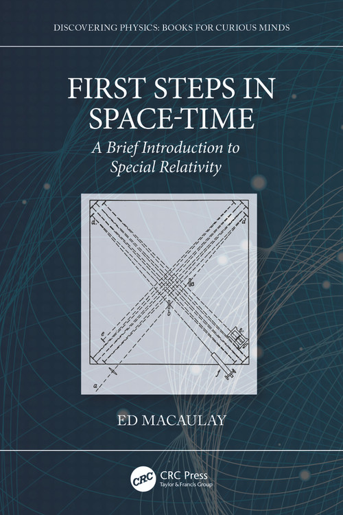 First Steps in Space-Time (A Brief Introduction to Special Relativity) by Ed Macaulay, 9781032908380