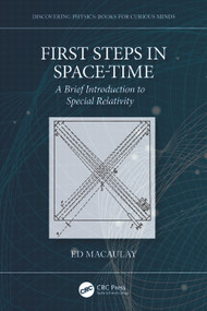 First Steps in Space-Time (A Brief Introduction to Special Relativity) by Ed Macaulay, 9781032908380