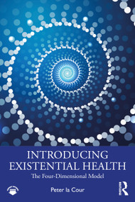Introducing Existential Health (The Four-Dimensional Model) by Peter la Cour, 9781032818511