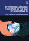 Rethinking Language Education in the Age of Generative AI by Zhongfeng Tian, Chaoran Wang, 9781032727639
