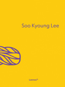 Soo Kyoung Lee by Soo Kyoung Lee, François Michaud, 9782390253181