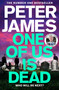 One of Us Is Dead - 9781529090031 by Peter James, 9781529090031