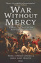 War Without Mercy (Liberty or Death in the American Revolution) by Mark Edward Lender, James Kirby Martin, 9781472872678
