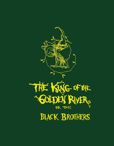 The King of the Golden River by John Ruskin, 9781843682660