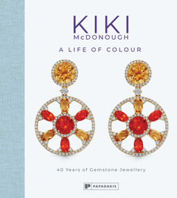 Kiki McDonough: A Life of Colour (40 Years of Gemstone Jewellery) by Kiki McDonough, 9781906506766