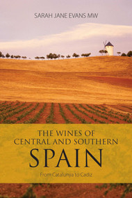The Wines of Central and Southern Spain (From Catalunya to Cadiz) by Sarah Jane Evans, 9781913141882