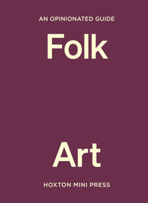 An Opinionated Guide to Folk Art by Farah Abdessamad, 9781914314841
