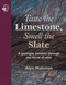 Taste the Limestone, Smell the Slate (A geologist wanders through the world of wine) by Alex Maltman, 9781917084628