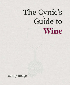 The Cynic's Guide to Wine by Sunny Hodge, 9781917084635