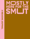 A Reading Journal: Mostly Here for the Smut (Romantasy reading journal, Book review log, Track your reading progress, A5 Reading Log Notebook) by Sweet  Hearts Press, 9781923208278