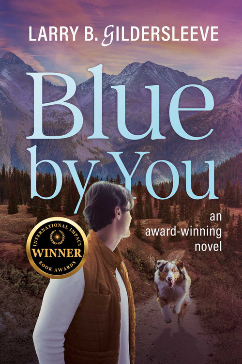 Blue by You - 9781964686240 by Larry B. Gildersleeve, 9781964686240