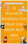 22 Walks in Washington, DC That You Must Not Miss by Paige Muller, Andrea  Seiger, Shedrick Pelt, 9783740819873