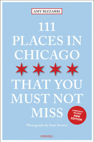 111 Places in Chicago That You Must Not Miss - 9783740824020 by Amy Bizzarri, Susie Inverso, 9783740824020