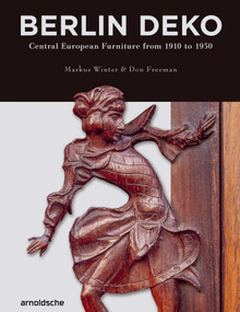 Berlin Deko (Central European Furniture from 1910 to 1930) by Markus Winter, Don Freeman, 9783897907416