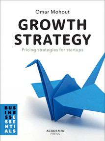 Growth Strategy (Pricing Strategies for Startups) by Omar Mohout, 9789020922912