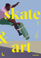 Skate & Art (Artists Inspired by Skateboarding) by Michele Addelio, 9789020927993