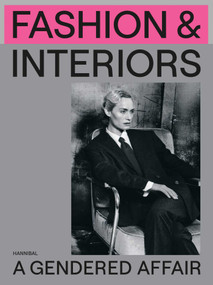 Fashion & Interiors (A Gendered Affair) by Romy Cockx, Robin  Schuldenfrei, Lara Steinhäußer, 9789464941937