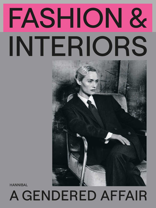 Fashion & Interiors (A Gendered Affair) by Romy Cockx, Robin  Schuldenfrei, Lara Steinhäußer, 9789464941937