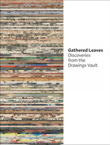 Gathered Leaves (Discoveries from the Drawings Vault) by National Gallery of Canada, Sonia Del Re, 9791254600917