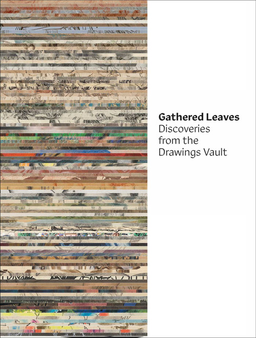 Gathered Leaves (Discoveries from the Drawings Vault) by National Gallery of Canada, Sonia Del Re, 9791254600917
