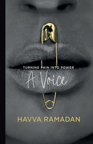 A Voice (Turning Pain into Power) by Havva Ramadan, 9798887621654
