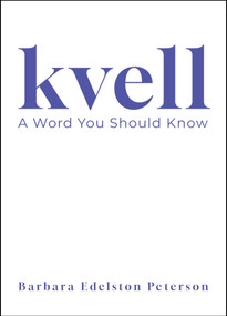 kvell (A Word You Should Know) by Barbara Edelston Peterson, 9798888459362