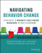 Navigating Behavior Change (Strategies to Minimize Challenging Behaviors in Your Classroom) by Amanda Wilson, Danielle Lindquist, 9781394282692