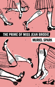 The Prime of Miss Jean Brodie (A Novel) - 9780063459816 by Muriel Spark, 9780063459816