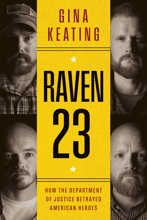 Raven 23 (How the Department of Justice Betrayed American Heroes) by Gina Keating, 9780063370609