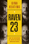 Raven 23 (How the Department of Justice Betrayed American Heroes) by Gina Keating, 9780063370609