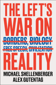 The Left's War on Reality by Michael Shellenberger, Alex Gutentag, 9780063421578