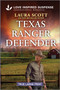 Texas Ranger Defender by Laura Scott, 9781335400109