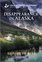 Disappearance in Alaska by Elisabeth Rees, 9781335906298