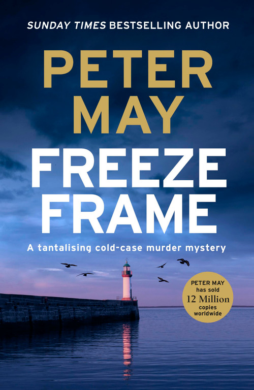 Freeze Frame (An engrossing instalment in the cold-case Enzo series (The Enzo Files Book 4)) by Peter May, 9781529434750