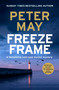 Freeze Frame (An engrossing instalment in the cold-case Enzo series (The Enzo Files Book 4)) by Peter May, 9781529434750